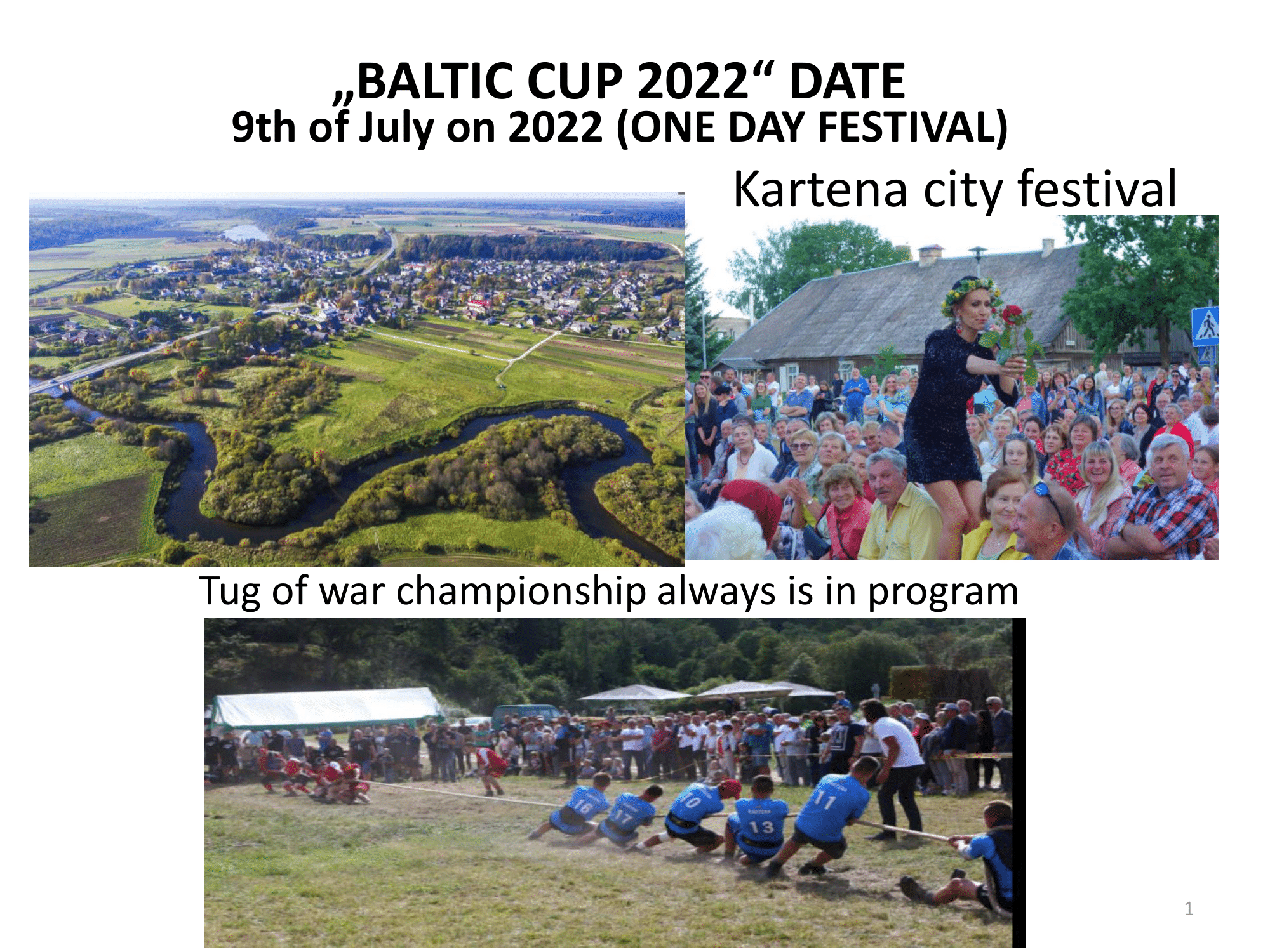 „BALTIC CUP 2022“ DATE 9th of July on 2022 (ONE DAY FESTIVAL)